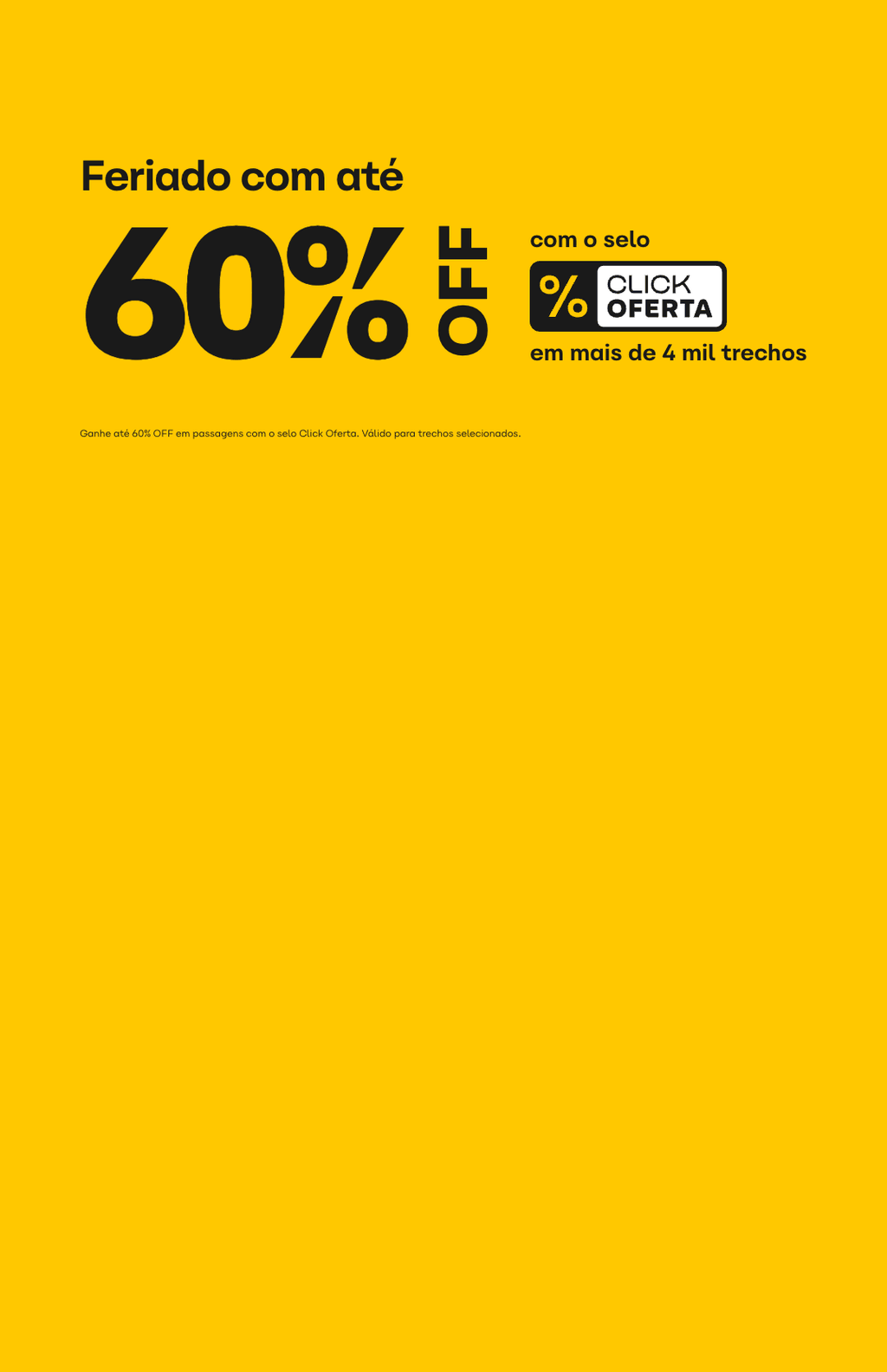 Ganhe até 60% de desconto em passagens com selo CLICKOFERTA. Válido para trechos selecionados.